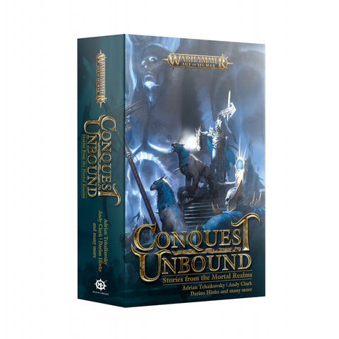 Conquest Unbound: Stories from the Mortal Realms (Paperback)